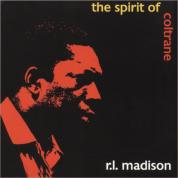 the spirit of coltrane  -  r.l. madison